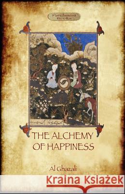 The Alchemy of Happiness Abu Hamed A 9781908388438 Aziloth Books - książka