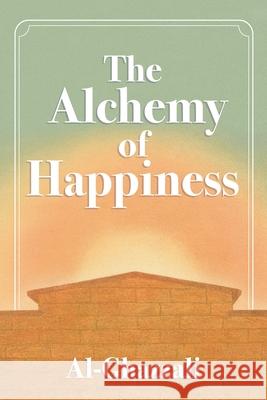 The Alchemy of Happiness Abu Al-Ghazzali Claud Field 9781953450753 Mockingbird Press - książka