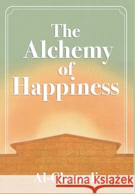 The Alchemy of Happiness Abu Al-Ghazzali Claud Field 9781953450760 Mockingbird Press - książka