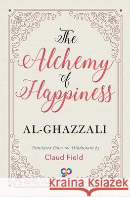 The Alchemy of Happiness Al-Ghazzali 9789387669505 General Press India - książka