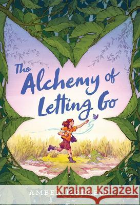 The Alchemy of Letting Go Amber Morrell 9780807549377 Albert Whitman & Company - książka