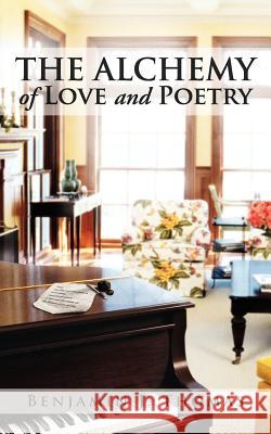 THE ALCHEMY of LOVE and POETRY Thomas, Benjamin J. 9781477248300 Authorhouse - książka