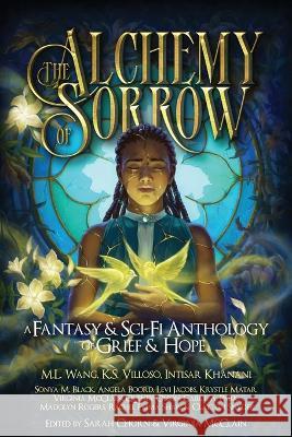 The Alchemy of Sorrow Virginia McClain Sarah Chorn M L Wang 9781952667947 Crimson Fox Publishing - książka