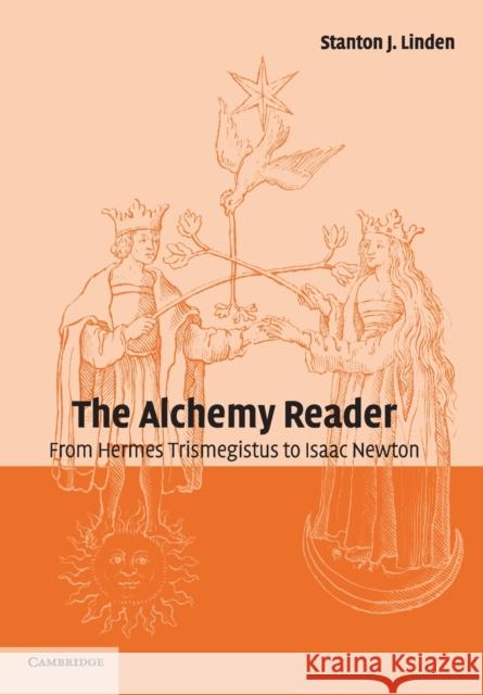 The Alchemy Reader: From Hermes Trismegistus to Isaac Newton Linden, Stanton J. 9780521796620  - książka