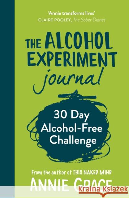 The Alcohol Experiment Journal Annie Grace 9780008375805 HarperCollins Publishers - książka