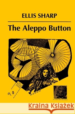 The Aleppo Button Ellis Sharp 9781999735913 Zoilus Press - książka