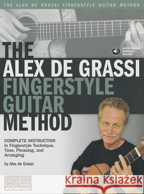 The Alex de Grassi Fingerstyle Guitar Method Alex d 9781936604210 String Letter - książka