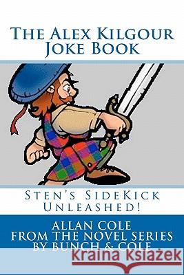 The Alex Kilgour Joke Book Allan Cole 9780615476568 Allan Cole - książka