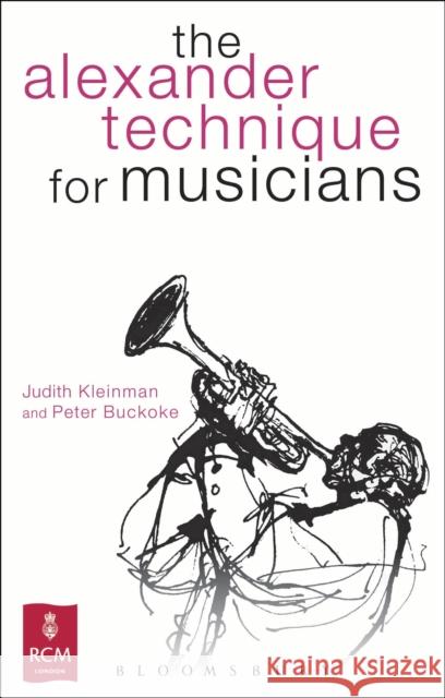 The Alexander Technique for Musicians Peter Buckoke 9781408174586 Bloomsbury Publishing PLC - książka