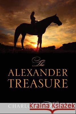 The Alexander Treasure Charlotte Haile 9781478726586 Outskirts Press - książka