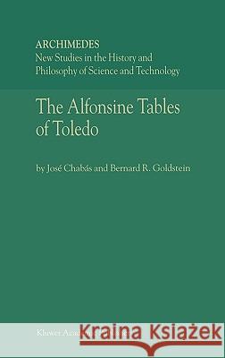 The Alfonsine Tables of Toledo Jose Chabas Josi Chabas B. R. Goldstein 9781402015724 Kluwer Academic Publishers - książka