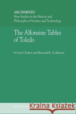 The Alfonsine Tables of Toledo Jose Chabas B. R. Goldstein 9789048164042 Not Avail - książka