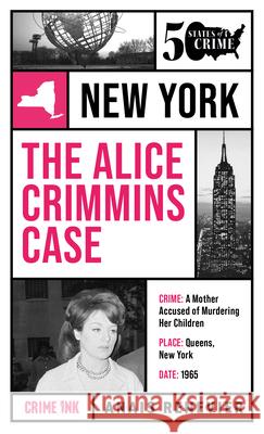 The Alice Crimmins Case Anais Renevier 9781613166291 Crime Ink - książka