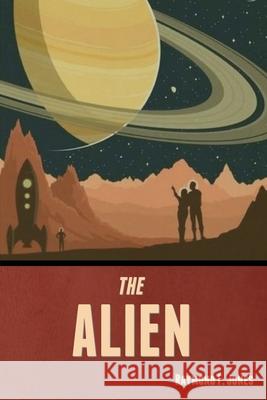 The Alien Raymond F Jones 9798888308547 Bibliotech Press - książka
