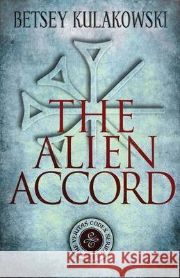 The Alien Accord Betsey Kulakowski 9781087870885 Babylon Books - książka