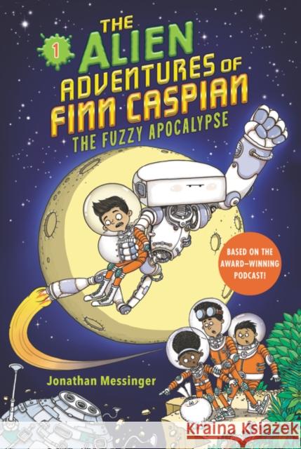 The Alien Adventures of Finn Caspian #1: The Fuzzy Apocalypse Jonathan Messinger Aleksei Bitskoff 9780062932143 HarperCollins - książka