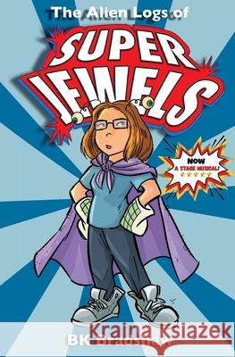 The Alien Logs of Super Jewels Bk Bradshaw Travis Hanson 9781736654569 Infinity Kids Press - książka