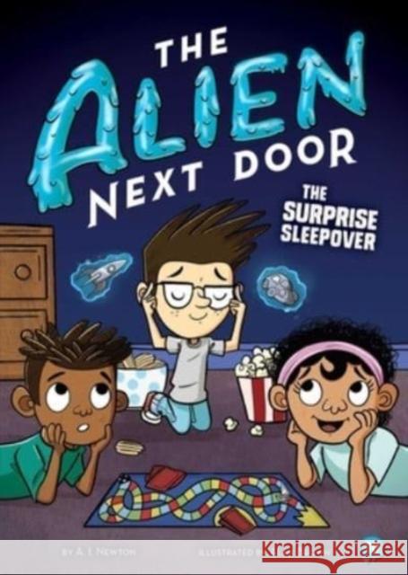 The Alien Next Door 10: The Surprise Sleepover A.I. Newton 9781499813654 little bee books - książka