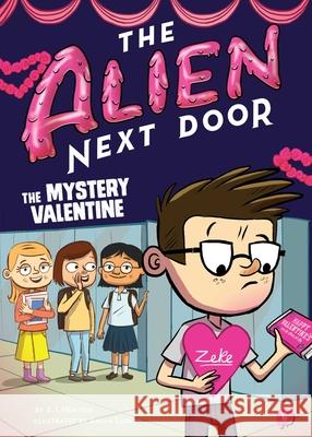 The Alien Next Door 6: The Mystery Valentine A. I. Newton Anjan Sarkar 9781499807264 Little Bee Books - książka