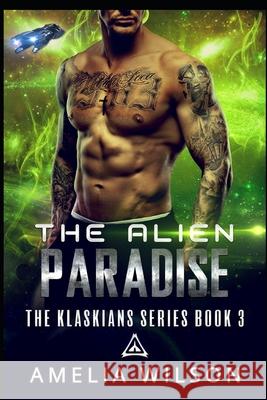 The Alien Paradise Amelia Wilson 9781092830065 Independently Published - książka