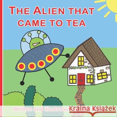 The Alien that came to tea Jelly Belly 9781076090355 Independently Published - książka