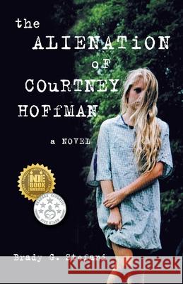 The Alienation of Courtney Hoffman Brady Stefani 9781940716343 Sparkpress - książka