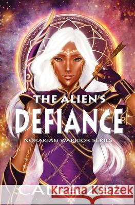 The Alien's Defiance Calla Zae 9781952820007 Prose & Concepts - książka