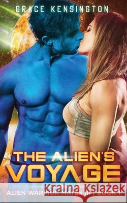 The Alien's Voyage Grace Kensington 9781953126047 Limitless Media Group, LLC - książka