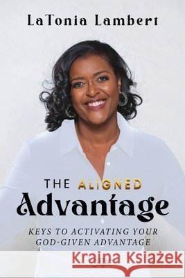 The Aligned Advantage Latonia Lambert 9798227871787 Latonia Lambert - książka