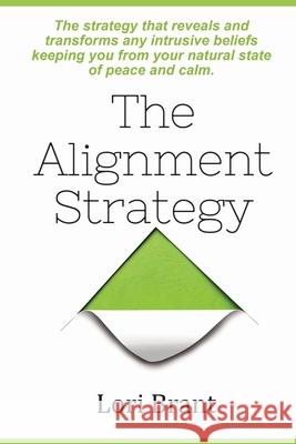 The Alignment Strategy Lori P. Brant 9781777153700 Lori Brant - książka