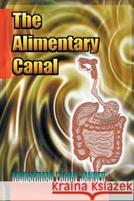 The Alimentary Canal Muhammad Lamin Janneh 9781493172450 Xlibris Corporation - książka