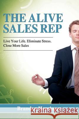 The Alive Sales Rep Brandon Hensinger 9780578060583 Ascent Publishing - książka