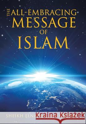 The All-Embracing Message of Islam Sheikh Elnayyal Abu Groon 9781514499733 Xlibris - książka