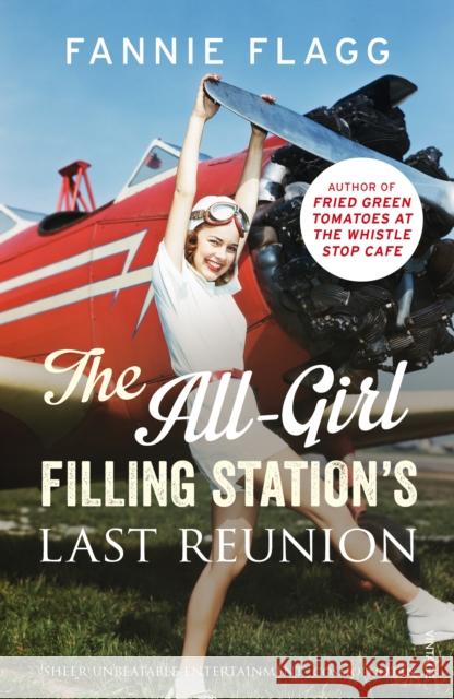 The All-Girl Filling Station's Last Reunion Fannie Flagg 9780099593140 Vintage Publishing - książka