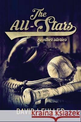 The All-Stars and other stories Fuller, David I. 9781511691406 Createspace - książka