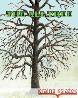 The All Tree Mrs Glenna C. Akers MR Oliver C. Akers 9781532860706 Createspace Independent Publishing Platform - książka