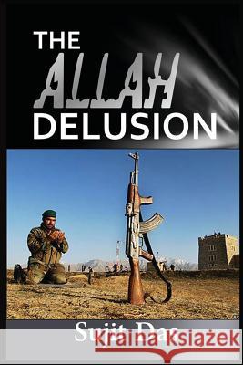 The Allah Delusion Sujit Das Ali Sina  9781926800097 Felibri - książka