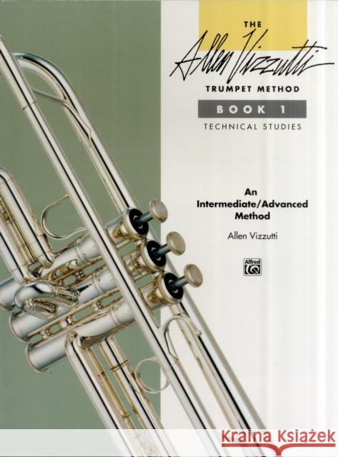 The Allen Vizzutti Trumpet Method Book 1: Technical Studies Allen Vizzutti 9780739019412 Alfred Publishing Co Inc.,U.S. - książka
