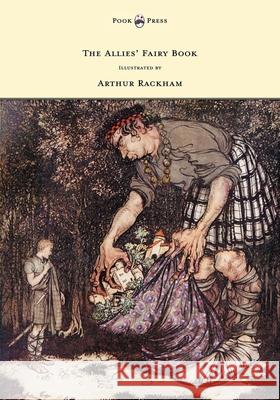 The Allies' Fairy Book - Illustrated by Arthur Rackham Edmund Gosse Arthur Rackham 9781447477808 Pook Press - książka