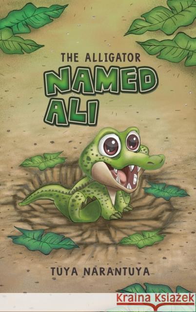The Alligator Named Ali Tuya Narantuya 9781787101135 Austin Macauley Publishers - książka