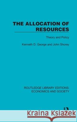 The Allocation of Resources: Theory and Policy John Shorey 9781041127925 Routledge - książka