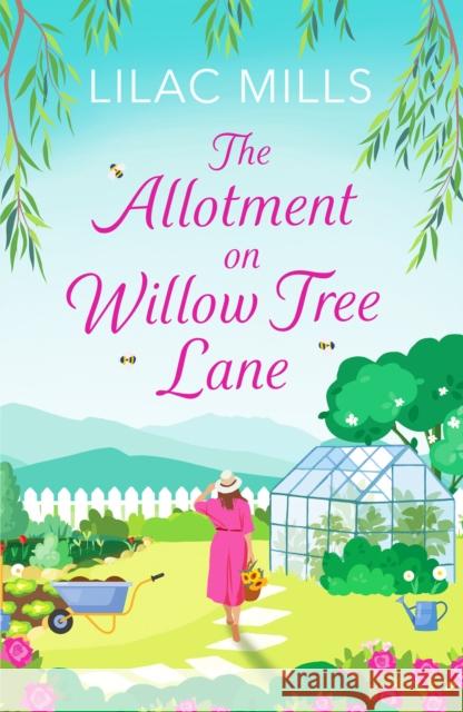 The Allotment on Willow Tree Lane: A sweet, uplifting rural romance Lilac Mills 9781800328846 Canelo - książka