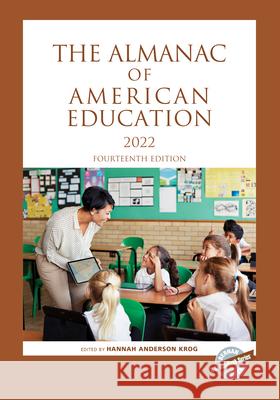 The Almanac of American Education 2022, Fourteenth Edition Anderson Krog, Hannah 9781636710662 Bernan Press - książka