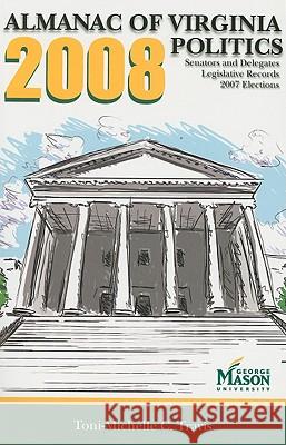 The Almanac of Virginia Politics Travis, Toni-Michelle C. 9780981877921 George Mason University Press - książka