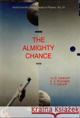 The Almighty Chance Ya B. Zeldovich Kila B. Zel'dovich Alexander A. Ruzmaikin 9789971509163 World Scientific Publishing Company - książka