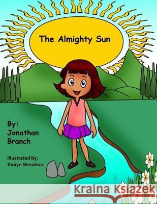 The Almighty Sun Branch, Jonathan 9781533160713 Createspace Independent Publishing Platform - książka