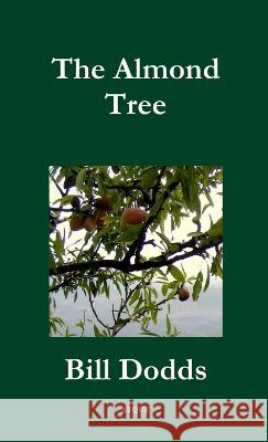 The Almond Tree Bill Dodds 9780955987113 Atque - książka