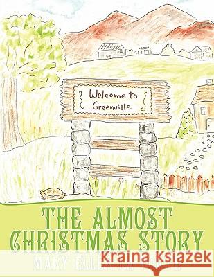 The Almost Christmas Story Mary Ellen L 9781452099460 Authorhouse - książka