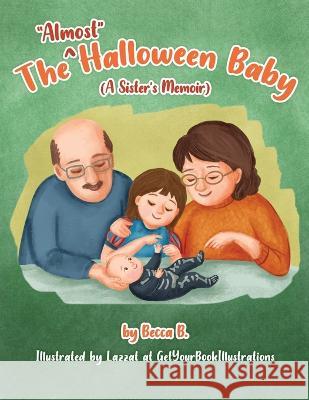 The Almost Halloween Baby Getyourbookillustrations                 Becca B 9781957255170 Bcg Publishing - książka