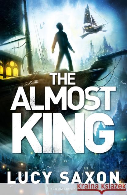 The Almost King Lucy Saxon 9781408847701 Bloomsbury Publishing PLC - książka